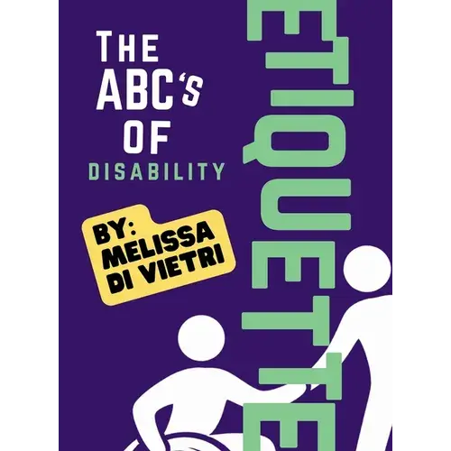 The Abcs Of Disability Etiquette - Hardcover 1