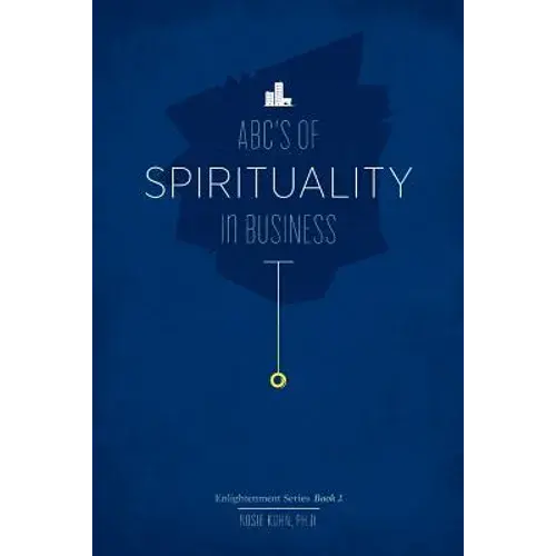 The Abc's Of Spirituality In Business - Paperback 1