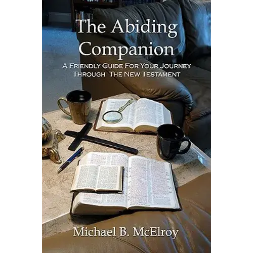 The Abiding Companion: A Friendly Guide For Your Journey Through The New Testament - Paperback 1