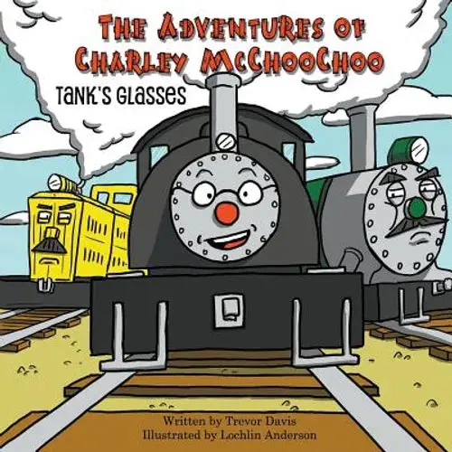 The Adventures Of Charley Mcchoochoo: Tank's Glasses - Paperback 1