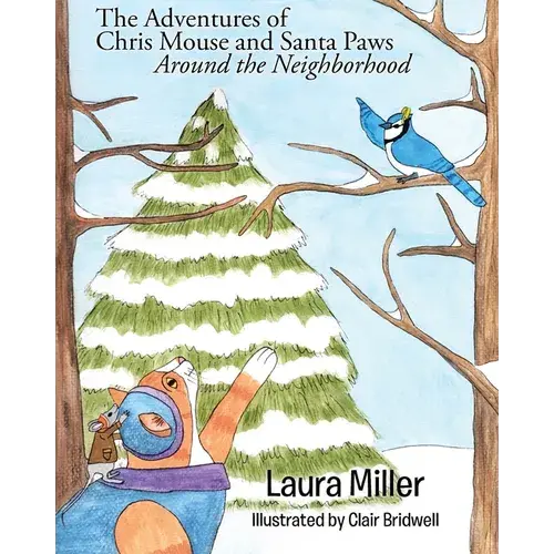 The Adventures Of Chris Mouse And Santa Paws: Around The Neighborhood - Paperback 1