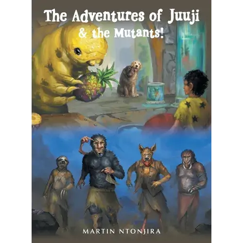 The Adventures Of Juuji & The Mutants! - Hardcover 1