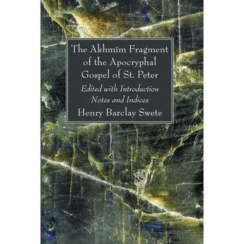 The Akhmîm Fragment Of The Apocryphal Gospel Of St. Peter - Paperback 1