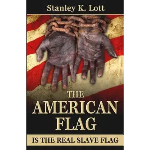 The American Flag Is The Real Slave Flag - Paperback 1