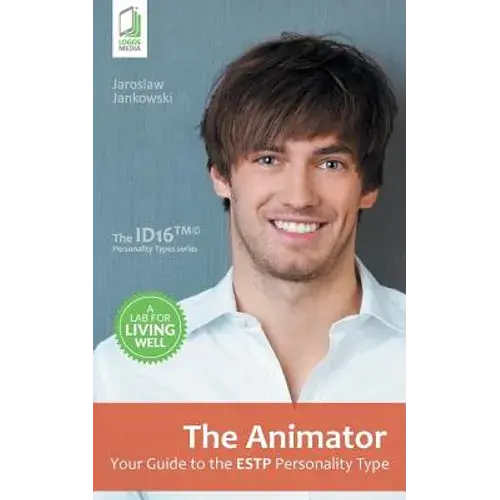 The Animator: Your Guide To The Estp Personality Type - Paperback 1