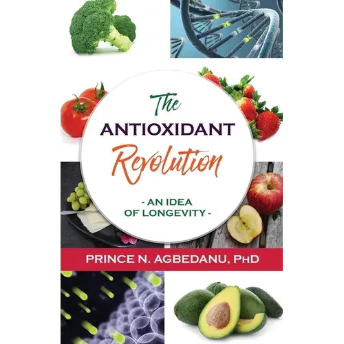 The Antioxidant Revolution: An Idea Of Longevity - Paperback 1