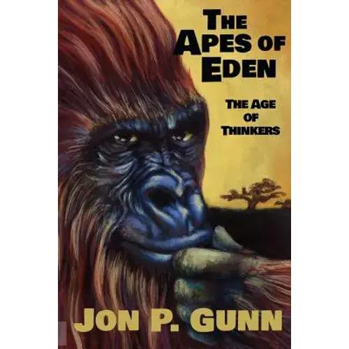 The Apes Of Eden - The Age Of Thinkers: The Age Of Thinkers - Paperback 1