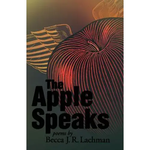 The Apple Speaks: Poems - Paperback 1