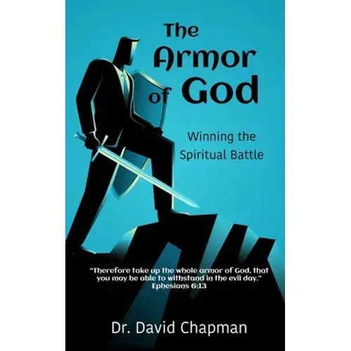 The Armor Of God: Winning The Spiritual Battle - Paperback 1
