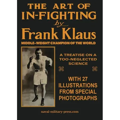 The Art Of In-Fighting A Treatise On A Too-Neglected Science - Paperback 1