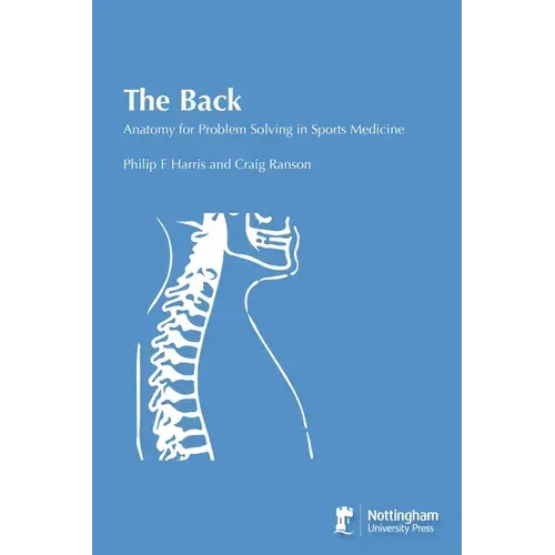 The Back: Anatomy For Problem Solving In Sports Medicine - Paperback 1