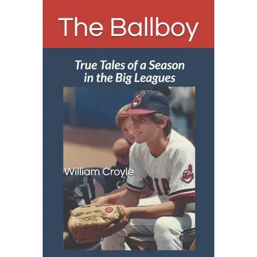 The Ballboy: True Tales Of A Season In The Big Leagues - Paperback 1