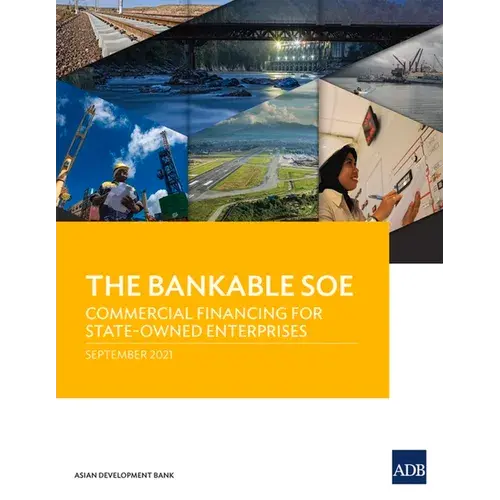 The Bankable Soe: Commercial Financing For State-Owned Enterprises - Paperback 1