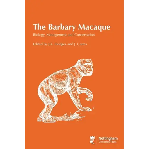 The Barbary Macaque: Biology, Management And Conservation - Paperback 1