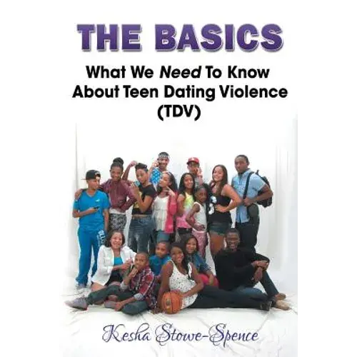 "The Basics": What We Need To Know About Teen Domestic Violence (Tdv) - Paperback 1