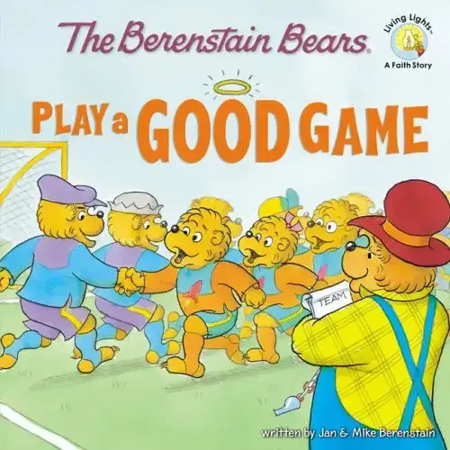 The Berenstain Bears Play A Good Game - Paperback 1