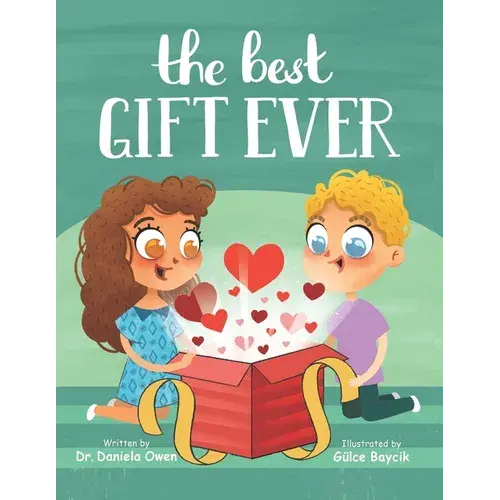 The Best Gift Ever - Holiday Book For Kids Ages 2-7, Discover Why Love Is The Key To Building Friendships And Increasing Social-Emotional Intelligence - Paperback 1