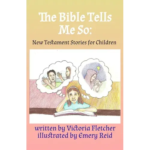 The Bible Tells Me So: New Testament Stories For Children - Paperback 1