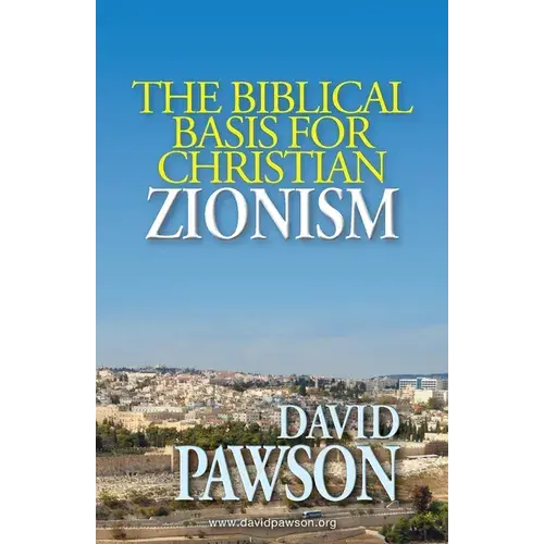The Biblical Basis For Christian Zionism - Paperback 1