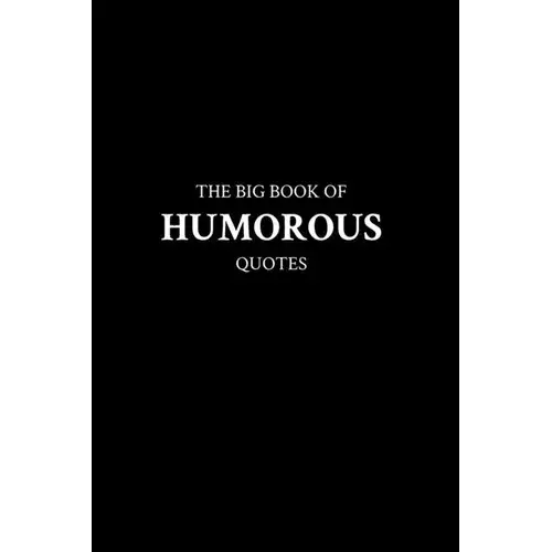 The Big Book Of Humorous Quotes - Paperback 1