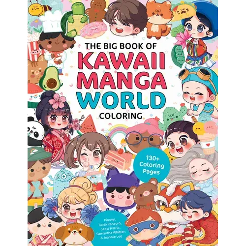 The Big Book Of Kawaii Manga World Coloring: 130+ Coloring Pages - Paperback 1