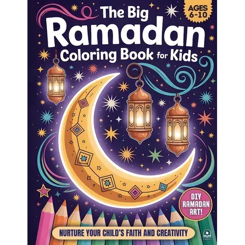 The Big Ramadan Coloring Book For Kids: A Joyful Ramadan Coloring Book Package And A Heartwarming Islamic Book For Children (Ages 6-10) - Paperback 1
