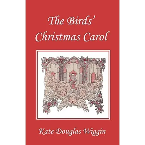 The Birds' Christmas Carol, Illustrated Edition (Yesterday's Classics) - Paperback 1