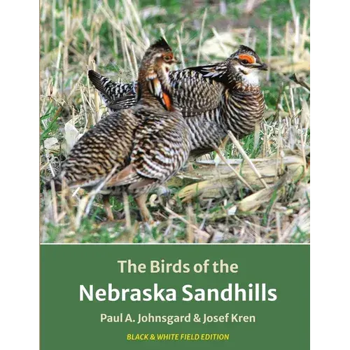 The Birds Of The Nebraska Sandhills: Black & White Field Edition - Paperback 1