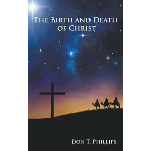 The Birth And Death Of Christ - Hardcover 1