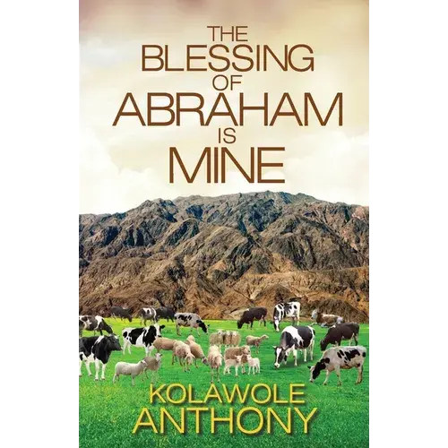 The Blessing Of Abraham Is Mine - Paperback 1