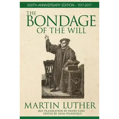 The Bondage Of The Will - Paperback 1