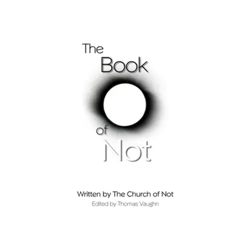 The Book Of Not: The Authorian Bible - Paperback 1