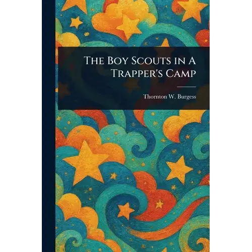 The Boy Scouts In A Trapper's Camp - Paperback 1