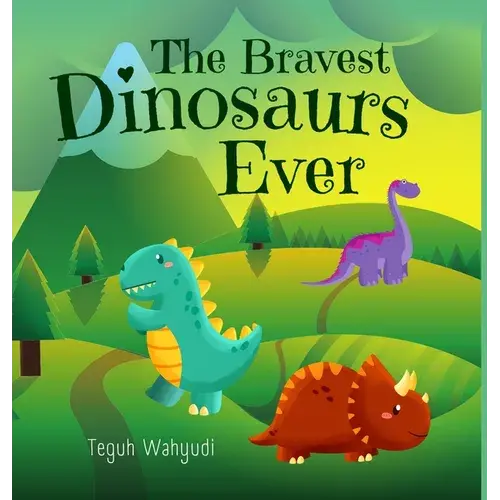 The Bravest Dinosaurs Ever: Dinosaur Themed Bedtime Story Book For Kids Ages 4-8 - Hardcover 1