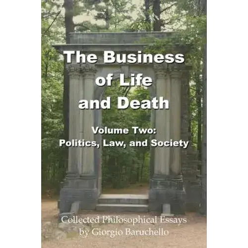 The Business Of Life And Death Volume 2: Politics, Law, And Society - Paperback 1
