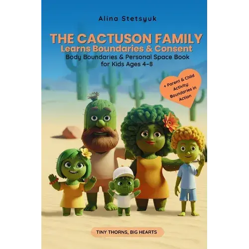 The Cactuson Family Learns Boundaries & Consent: Body Boundaries & Personal Space Book For Kids Ages 4-8 - Paperback 1