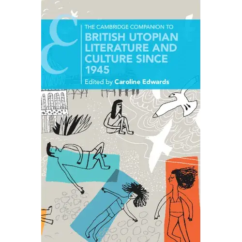 The Cambridge Companion To British Utopian Literature And Culture Since 1945 - Hardcover 1