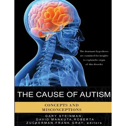 The Cause Of Autism - Concepts And Misconceptions - Paperback 1