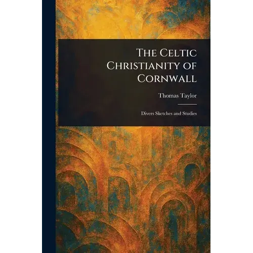 The Celtic Christianity Of Cornwall - Paperback 1