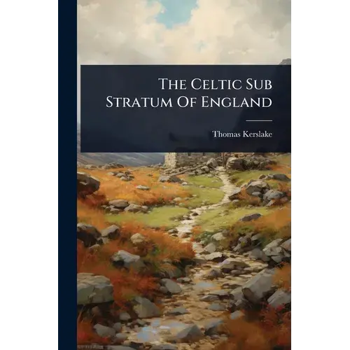 The Celtic Sub Stratum Of England - Paperback 1