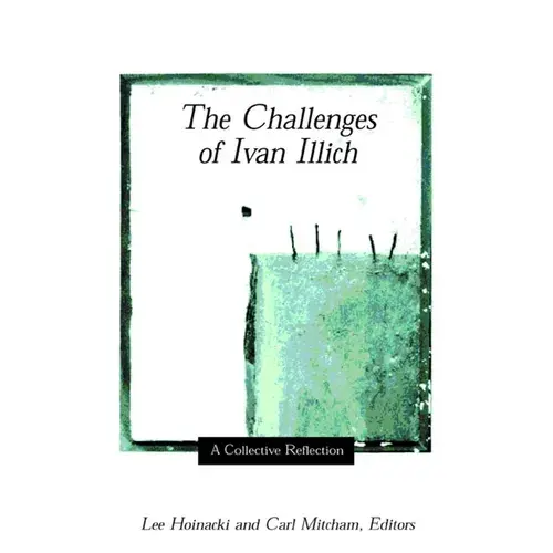 The Challenges Of Ivan Illich: A Collective Reflection - Paperback 1