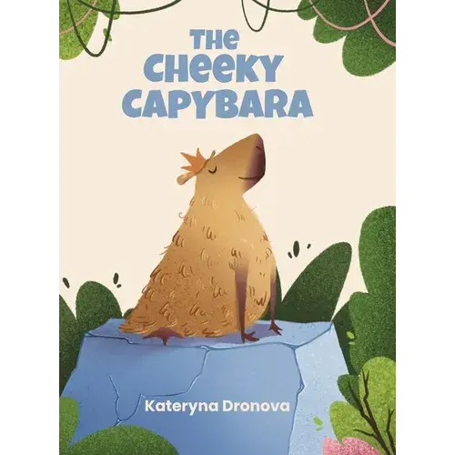 The Cheeky Capybara - Hardcover 1