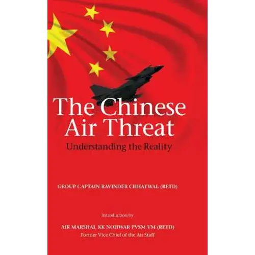 The Chinese Air Threat: Understanding The Reality - Hardcover 1