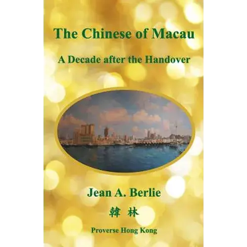 The Chinese Of Macau A Decade After The Handover - Paperback 1