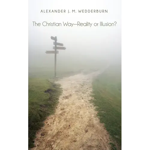 The Christian Way--Reality Or Illusion? - Paperback 1