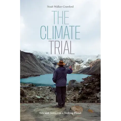 The Climate Trial: Law And Justice On A Melting Planet - Paperback 1