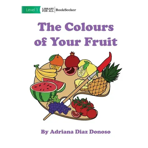 The Colours Of Your Fruit - Paperback 1