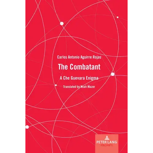 The Combatant: A Che Guevara Enigma - Hardcover 1