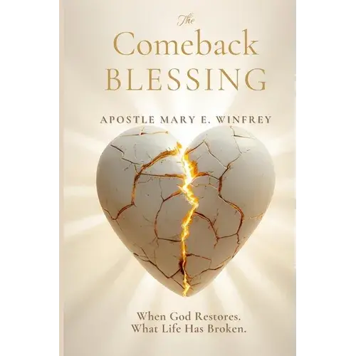 The Comeback Blessing: When God Restores What Life Has Broken - Paperback 1