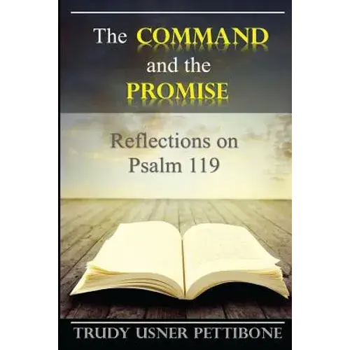 The Command And The Promise: Reflections On Psalm 119 - Paperback 1
